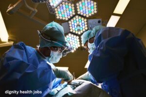 dignity health jobs​  